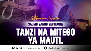 SAUMU YANGU SEPTEMBA  TANZI NA MITEGO YA MAUTI  Zamu ya Mchana  Mwl Samwel Mkumbo [upl. by Schnabel]