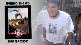 Behind the Ad  Jeff Grosso [upl. by Eloise]