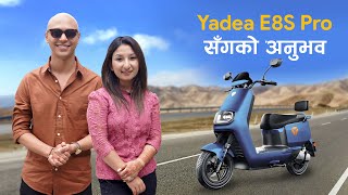 Yadea E8S Pro सँगकाे अनुभव  Yadea E8S Pro Owners Review With Puja Shrestha [upl. by Pickett]