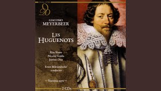 Meyerbeer Les Huguenots Et maintenant je dois offrir Act Two [upl. by Anabahs722]