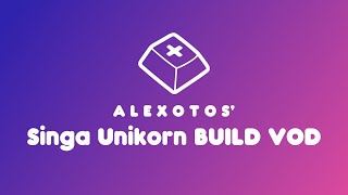 Singa Unikorn Keyboard Build w Nixies  Alexotos Twitch VOD [upl. by Annaeed]