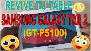 💥 INSTALAR FIRMWARE EN TABLET SAMSUNG GALAXY TAB 2 GTP5100 EN 2022 😊 [upl. by Neiv59]