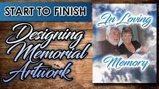 Start to Finish  Designing Memorial Artwork for Funeral Program etc [upl. by Bascomb]