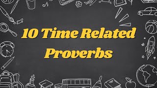 10 time related proverbs [upl. by Jack]