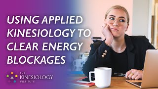 Using Applied Kinesiology to Clear Energy Blockages  Energy Kinesiology [upl. by Ajit667]