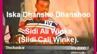 Iska Dhansho Dhanshoo by Sidi Ali Winke [upl. by Giltzow]