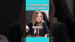 La libertaria con más ganas de laburar 😂 [upl. by Pasho]