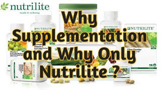 Why Supplementation amp Why Nutrilite  Supplement kyun Jaruri Hote Hei khane Mein Shamil Karna [upl. by Ecadnarb]