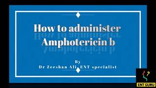 How to administer Amphotericin b [upl. by Anala]