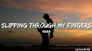 ABBA  Slipping Through My Fingers Lyrics [upl. by Bornstein]