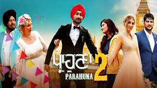 Parahuna 2 Punjabi Movie review  Ranjit Bawa Gurpreet Ghuggi Aditi Sharma Ajay Hooda [upl. by Kalasky]