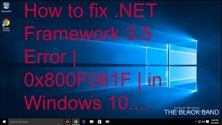 How to fix NET Framework 35 Error  0x800F081F  in Windows 10 [upl. by Ahsem342]