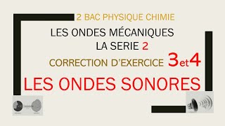 Correction exercices 3 et 4 les ondes sonores [upl. by Annaej933]