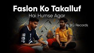 Faslon Ko Takalluf Hai Humse Agar  Old Naat  BQ Records [upl. by Amadeo477]