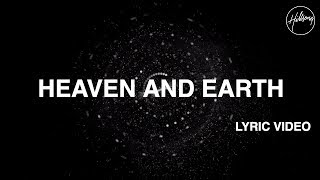 Heaven And Earth Official Lyric Video  Hillsong Worship [upl. by Weiser]