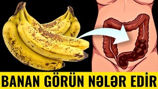 Hətta 1 dənə BANAN görün insana nələr edir [upl. by Reklaw]