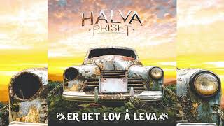 Halva Priset  Er Det Lov å Leva [upl. by Pietrek]