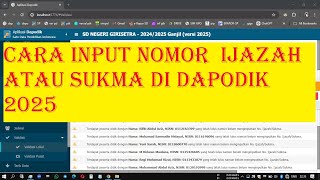 Cara Input Nomor Ijazah atau Sukma di Dapodik 2025 [upl. by Elletnahs]