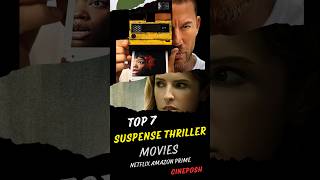 Top 7 SUSPENSE THRILLER Movies  Netflix Prime Video shorts [upl. by Odie]