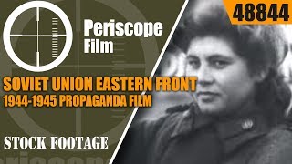 SOVIET UNION EASTERN FRONT 19441945 PROPAGANDA FILM PART 2 48844 [upl. by Ecyla387]