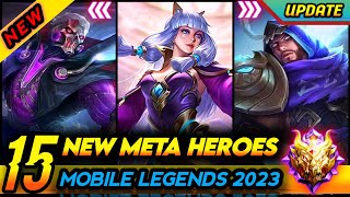 15 NEW META HEROES UPDATE  MOBILE LEGENDS 2023 SEASON 30  Mobile Legends Tier List [upl. by Blandina271]