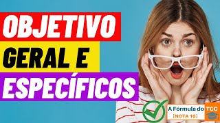 Como fazer OBJETIVO GERAL E ESPECIFICOS Entenda Aqui Como Fazer Passo a Passo [upl. by Haughay270]