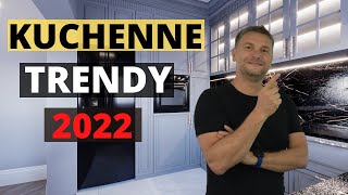 TRENDY KUCHENNE 2022 MODNA KUCHNIA INSPIRACJE I PORADY JAK URZĄDZIĆ KUCHNIĘ NOWOCZESNA KUCHNIA [upl. by Faustina]