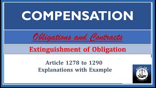 Compensation Article 12781290 Extinguishment of Obligations Obligations and Contracts [upl. by Hughett501]