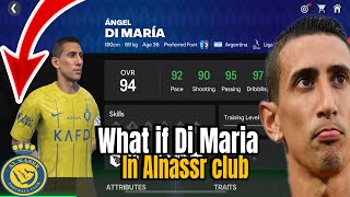 😱WHAT IF DI MARIA IN ALNASSR FOOTBALL CLUB🇸🇦 [upl. by Attaynik]