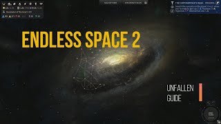 Endless Space 2 Unfallen Guide [upl. by Enamart210]