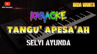 TANGU APESAA KARAOKE  SELVI AYUNDA  LAGU MADURA  VERSI KOPLO KORG PA 700 [upl. by Gui783]