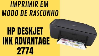 Configurar impressora HP Deskjet Ink Advantage 2774 para imprimir em rascunho [upl. by Enriqueta349]