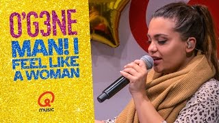 OG3NE  Man I Feel Like A Woman live bij Qmusic [upl. by Lorrie]