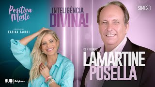 INTELIGÊNCIA DIVINA COM LAMARTINE POSELLA [upl. by Waers]