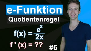 eFunktionen ableiten mit der Quotientenregel  Erklärung mit zwei Beispielen  6 [upl. by Strickler]