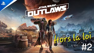 STAR WARS OUTLAW  HORS LA LOI 2 [upl. by Luedtke]