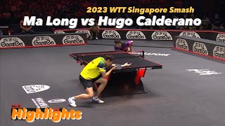 Ma Long 马龙 vs Hugo Calderano  2023 WTT Singapore Smash MsSF HD Highlights [upl. by Adnirol]