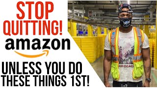 Stop Quitting Amazon UNLESS You Do These Things First  Working At Amazon Warehouse [upl. by Roice]