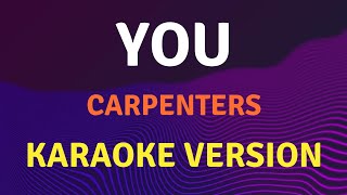 YOU  Carpenters  Karaoke song with lyrics [upl. by Lothar]