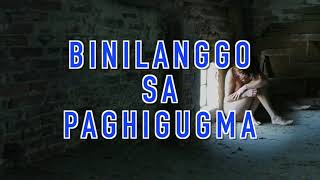 Binilanggo sa paghigugma LYRICS [upl. by Teuton]