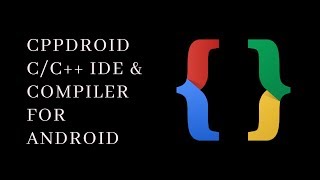 CppDroid  CC IDE amp compiler for Android [upl. by Cnahc]