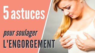 5 astuces pour soulager lengorgement lors de lallaitement [upl. by Lleunamme]