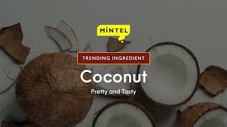 Mintel Trending Ingredient Coconut [upl. by Alva925]