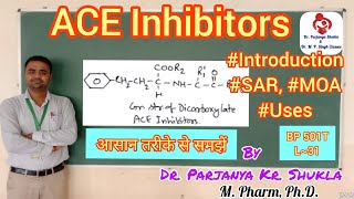 ACE Inhibitors  Intro SAR MOA and Uses  With Examples  Antihypertensive Agents  BP 501T  L31 [upl. by Wrennie726]