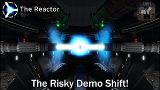 The Reactor  The Risky Demo Shift  Roblox [upl. by Alue82]