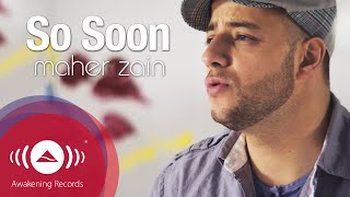 Maher Zain  So Soon  Official Music Video [upl. by Annahahs]