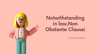 Notwithstanding in law  Non Obstante Clause [upl. by Hnil]