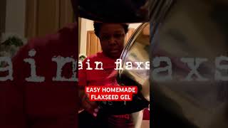 SUPER EASY FLAXSEED GEL AT HOME flaxseed natural 4C shortsvideo shorts [upl. by Noit650]