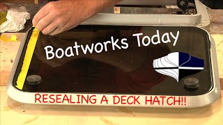 How To Seal A Boat Deck Hatch [upl. by Ayek807]