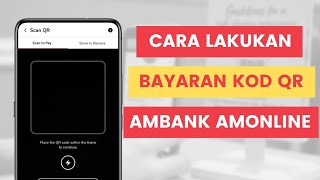 Cara Lakukan Bayaran Guna AmBank AmOnline App Secara Imbasan Kod QR DuitNow l Scan QR [upl. by Desimone]